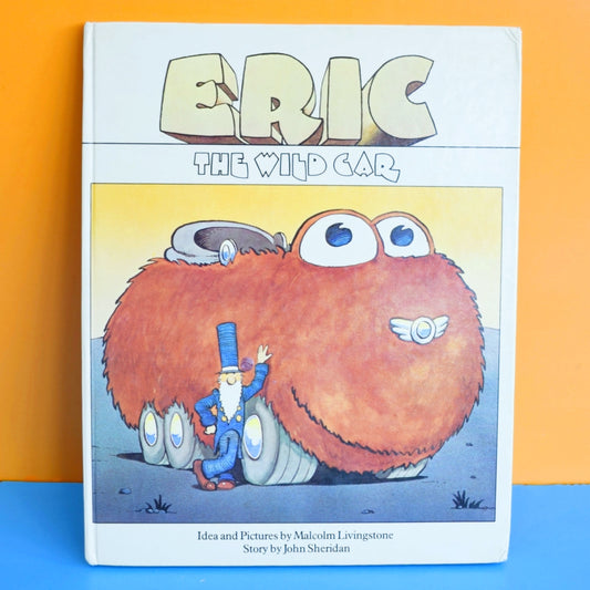 Vintage 1970s Book - Eric The Wild Car - Malcolm Livingstone