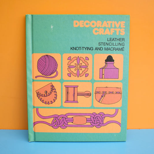 Vintage 1970s Decorative Crafts Book - Leather, Macrame ETC