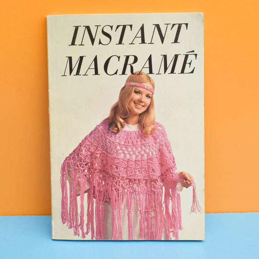 Vintage 1970s Instant Macrame Book .