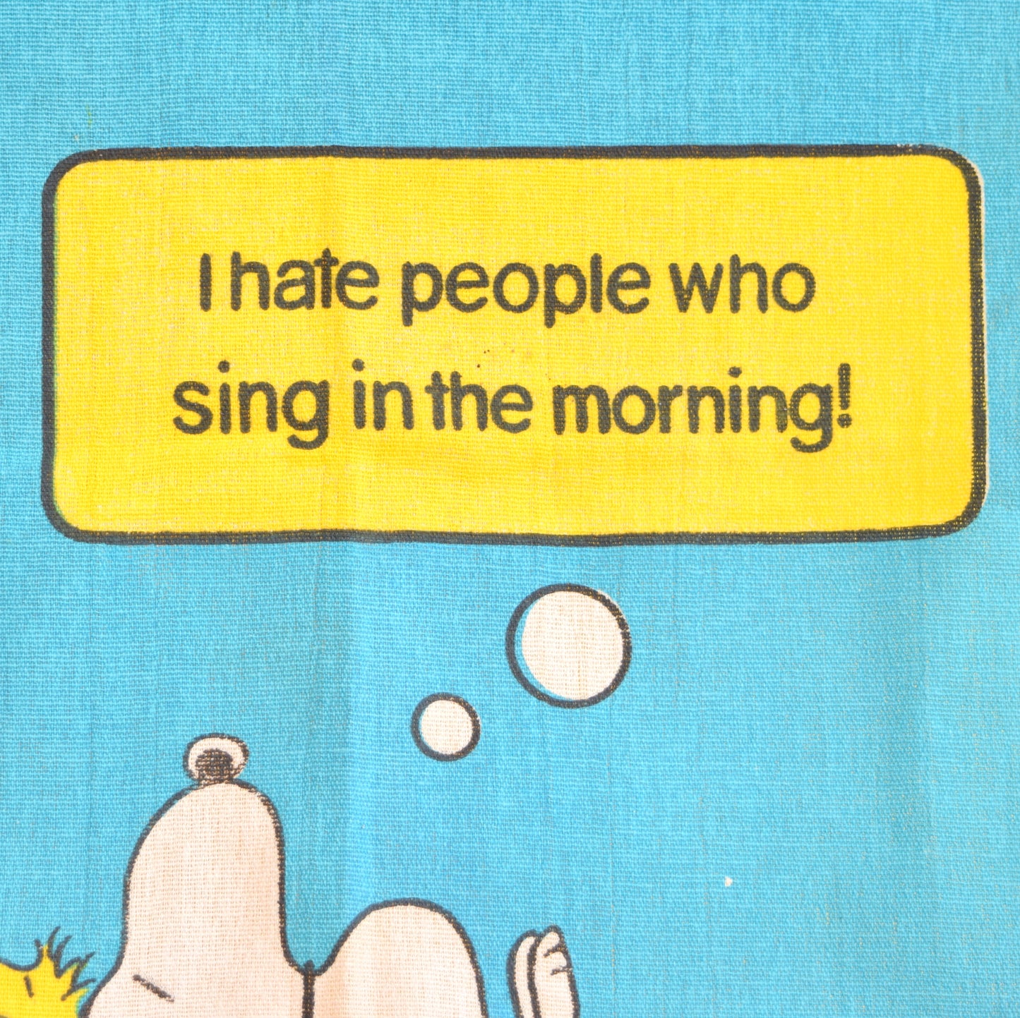 Vintage 1960/70s Cotton Tea Towel -Snoopy - I Hate People Who Sing in The Morning!
