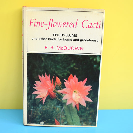 Vintage 1960s Fine flowering Cacti Gardening Book by Pineapple Retro