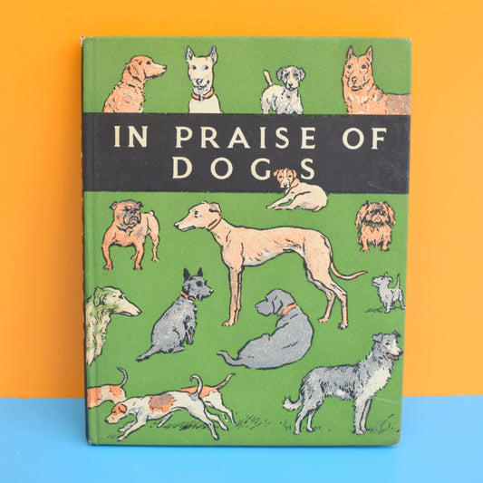 Vintage 1950s In Praise Of Dogs Book by Vintage