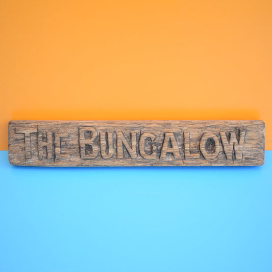 Vintage 1960s Carved Wooden Sign- The Bungalow